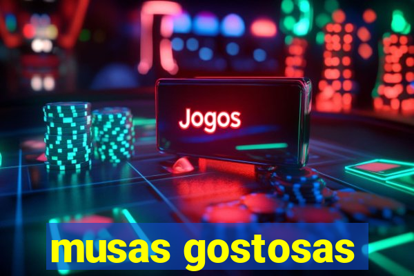 musas gostosas